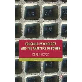 D Hook: Foucault, Psychology and the Analytics of Power