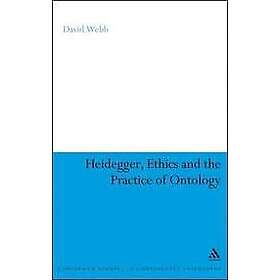 Dr David Webb: Heidegger, Ethics and the Practice of Ontology