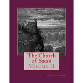 Michael A Aquino: The Church of Satan II: Volume II Appendices