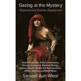 Samael Aun Weor: Gazing at the Mystery
