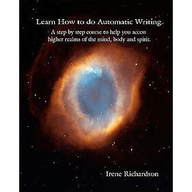 Irene Richardson: Learn How to Do Automatic Writing.
