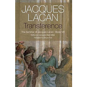 J Lacan: Transference The Seminar of Jacques Lacan, Book VIII
