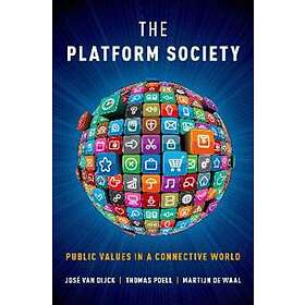 Jos van Dijck: The Platform Society