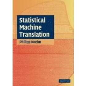 Philipp Koehn: Statistical Machine Translation