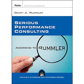 GA Rummler: Serious Performance Consulting According to Rummler