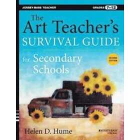 HD Hume: The Art Teacher's Survival Guide for Secondary Sch ools, Second Edition (Grades 7-12)