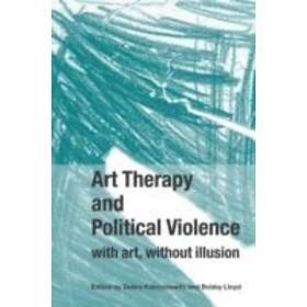 Debra Kalmanowitz, Bobby Lloyd: Art Therapy and Political Violence