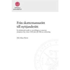 Nils-Johan Päiviö: Från skattemannarätt till nyttjanderätt: En rätthistorisk studie av utvecklingen samernas rättigheter från slutet 1500-ta