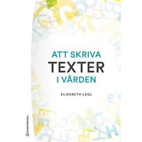 Elisabeth Legl: Att skriva texter i vården