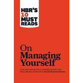 Harvard Business Review: HBR's 10 Must Reads on Managing Yourself