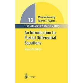 Michael Renardy, Robert C Rogers: An Introduction to Partial Differential Equations