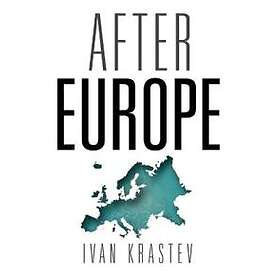 Ivan Krastev: After Europe