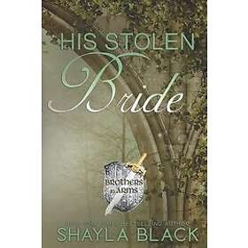 Shayla Black: His Stolen Bride