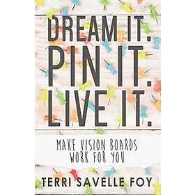 Terri Savelle Foy: Dream It. Pin Live