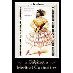 Jan Bondeson: Cabinet Of Medical Curiosities