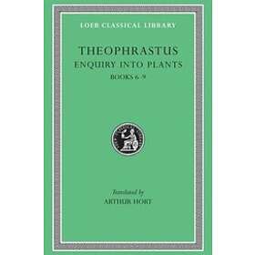 Theophrastus: Enquiry into Plants: Volume II Books 6-9. On Odours. Weather Signs