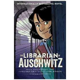 Antonio Iturbe: The Librarian of Auschwitz: Graphic Novel