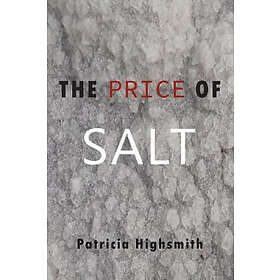 Patricia Highsmith, Claire Morgan: The Price of Salt