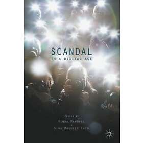 Hinda Mandell, Gina Masullo Chen: Scandal in a Digital Age