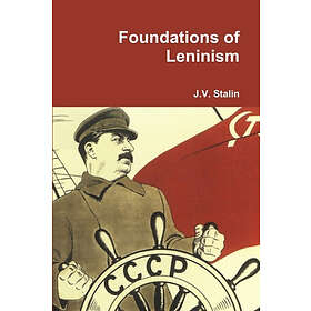 J V Stalin: Foundations of Leninism
