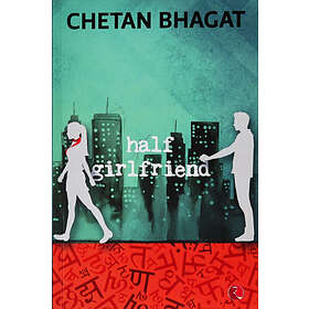 Chetan Bhagat: Half Girlfriend
