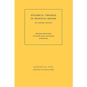 Edward Nelson: Dynamical Theories of Brownian Motion
