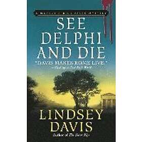 Lindsey Davis: See Delphi and Die