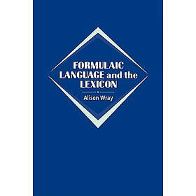 Alison Wray: Formulaic Language and the Lexicon
