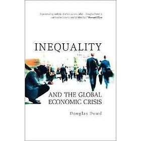 Douglas Dowd: Inequality and the Global Economic Crisis