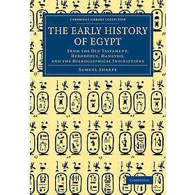 Samuel Sharpe: The Early History of Egypt