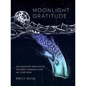 Emily Silva: Moonlight Gratitude: Volume 1