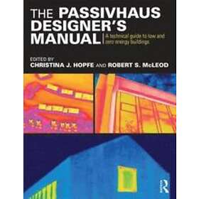 Christina Hopfe, Robert McLeod: The Passivhaus Designer's Manual