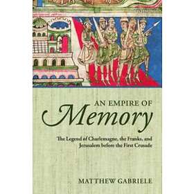 Matthew Gabriele: An Empire of Memory