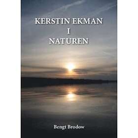 Bengt Brodow: Kerstin Ekman i Naturen Autenticitet naturskildring och språk