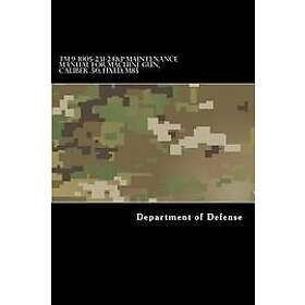 Department of Defense: TM 9-1005-231-24&P Maintenance Manual for Machine Gun, Caliber .50, Fixed, M85