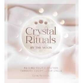 Leah Shoman: Crystal Rituals by the Moon