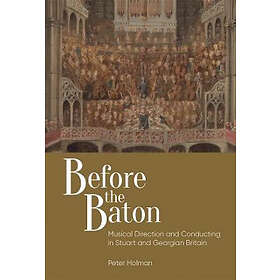Peter Holman: Before the Baton