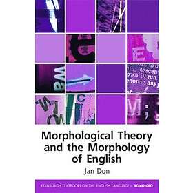 Jan Don: Morphological Theory and the Morphology of English