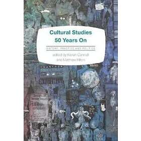 Kieran Connell, Matthew Hilton: Cultural Studies 50 Years On