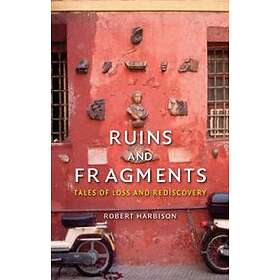 Robert Harbison: Ruins and Fragments