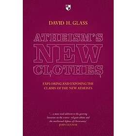 David Glass: Atheism's New Clothes