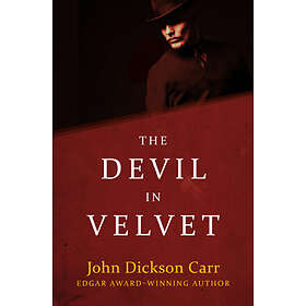 John Dickson Carr: The Devil in Velvet