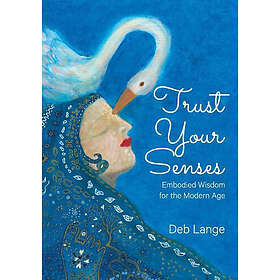 Deb Lange: Trust Your Senses