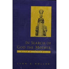 Lynn E Roller: In Search of God the Mother