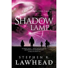 Stephen R Lawhead: The Shadow Lamp