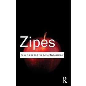 Jack Zipes: Fairy Tales and the Art of Subversion