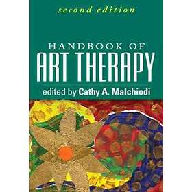 Cathy A Malchiodi: Handbook of Art Therapy