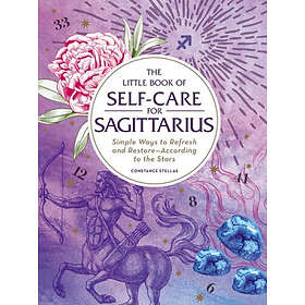 Constance Stellas: The Little Book of Self-Care for Sagittarius