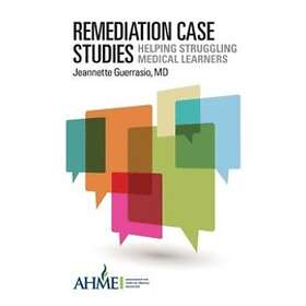 Jeannette Guerrasio: Remediation Case Studies: Helping Struggling Medical Learners
