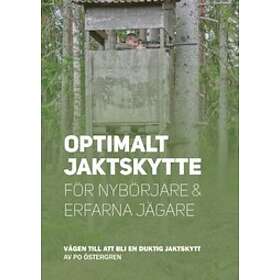 Per-Olof Östergren: Optimalt jaktskytte